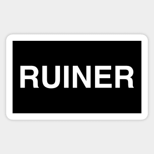 Ruiner Sticker